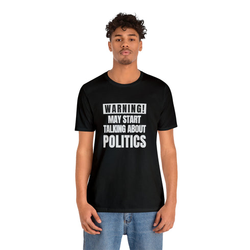 2024 Election T-Shirt Warning May Start Talking About Politics Tshirt