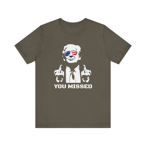 Trump 2024 "YOU MISSED" Tee