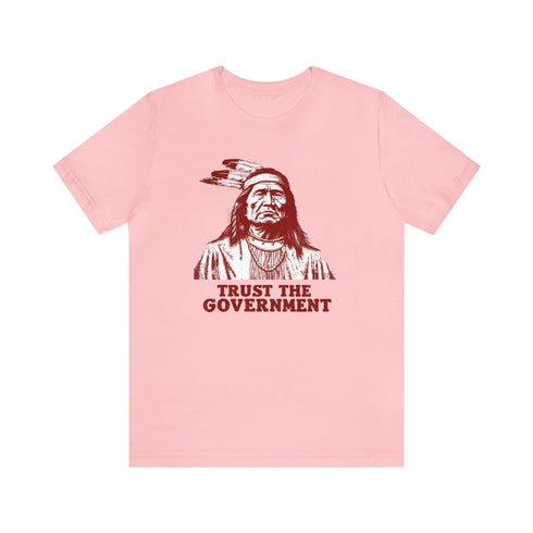 2024 Election T-Shirt Trust the Government Tshirt