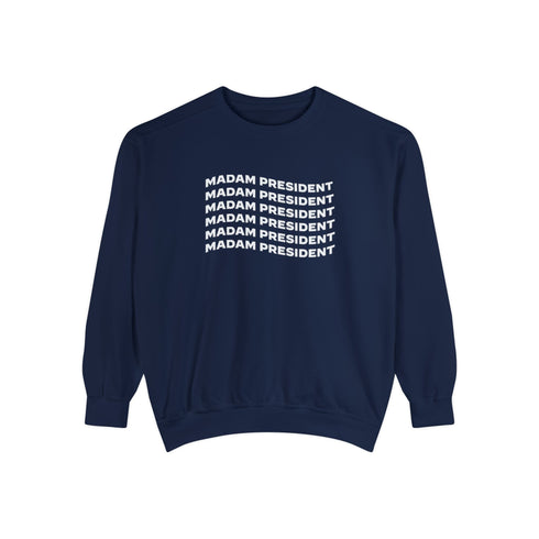Madam President Sweatshirt
