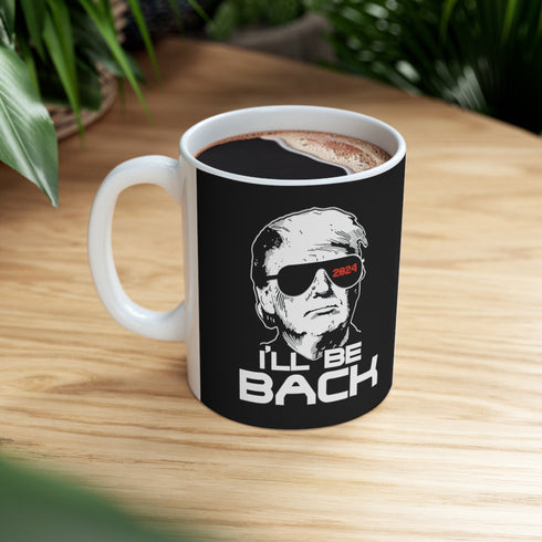 2024 Election Mug Trump 2024 I'll Be Back Mug