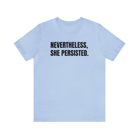 2024 Election T-Shirt Nevertheless, She Persisted Tshirt
