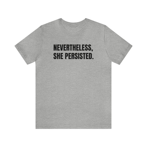 2024 Election T-Shirt Nevertheless, She Persisted Tshirt