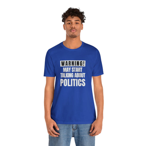 2024 Election T-Shirt Warning May Start Talking About Politics Tshirt