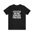 2024 Election T-Shirt Warning May Start Talking About Politics Tshirt
