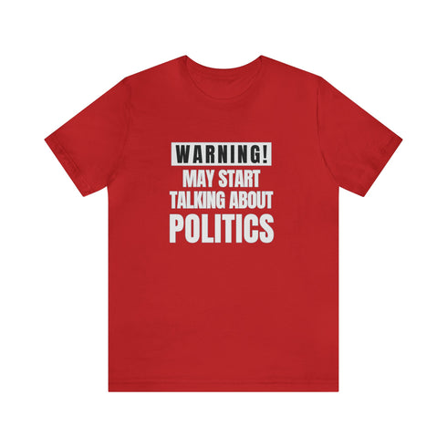 2024 Election T-Shirt Warning May Start Talking About Politics Tshirt