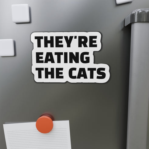 "They're Eating the Cats" Car Magnet