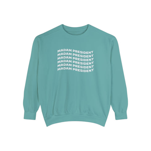 Madam President Sweatshirt
