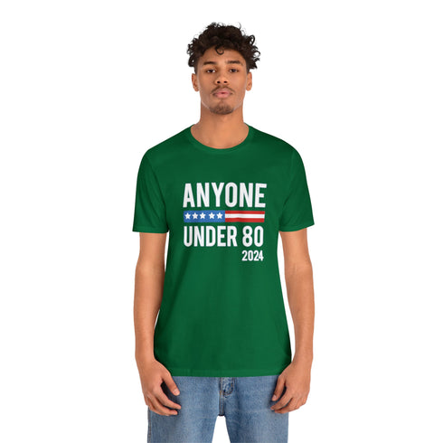 2024 Election T-Shirt Anyone Under 80 in 2024 Tshirt