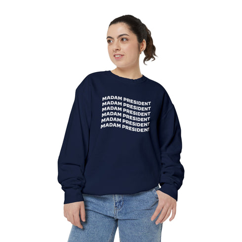 Madam President Sweatshirt