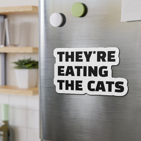 "They're Eating the Cats" Car Magnet