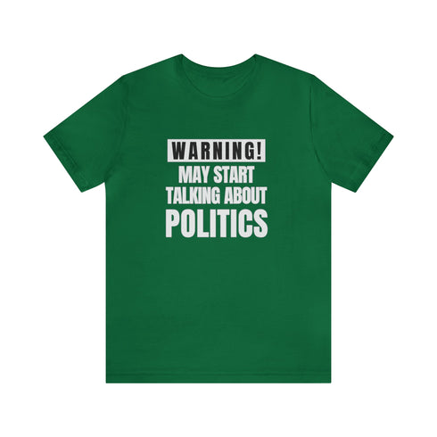 2024 Election T-Shirt Warning May Start Talking About Politics Tshirt