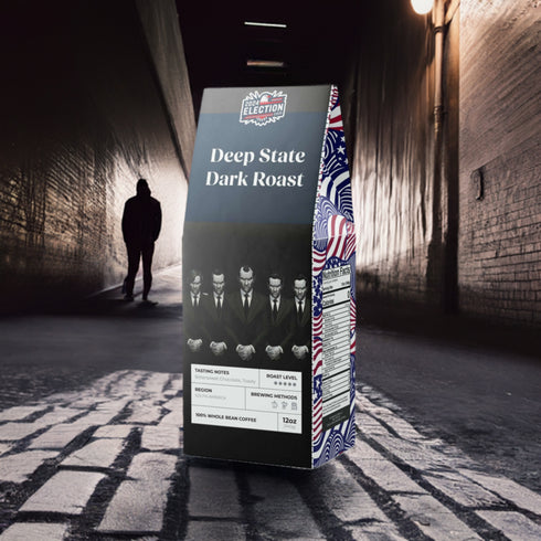 2024 Election Coffee Deep State Dark Roast Coffee